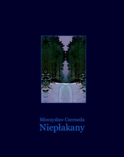 Mieczysław Czerneda - Niepłakany