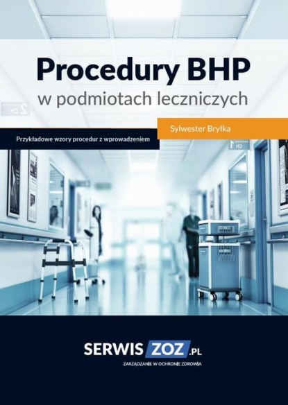 

Procedury BHP w podmiotach leczniczych