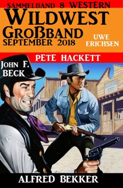 Wildwest Großband September 2018: Sammelband 8 Western