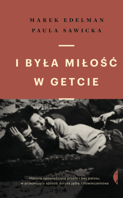 Marek Edelman - I była miłość w getcie