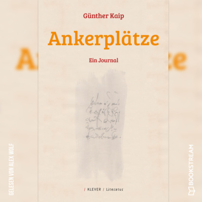 Ксюша Ангел - Ankerplätze - Ein Journal (Ungekürzt)