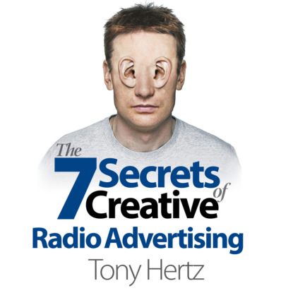 

The 7 Secrets of Creative Radio Advertising (Unabridged)