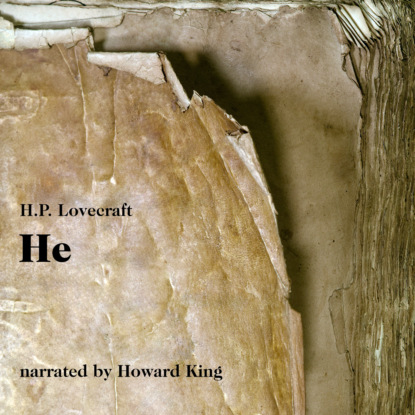 H. P. Lovecraft - He (Unabridged)