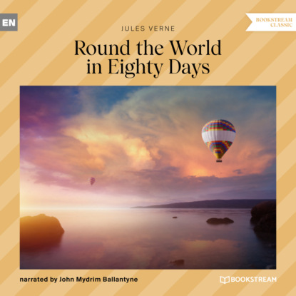 Jules Verne - Round the World in Eighty Days (Unabridged)