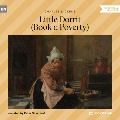 Little Dorrit, Book 1: Poverty (Unabridged) - Чарльз Диккенс