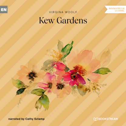 Kew Gardens (Unabridged) (Вирджиния Вулф). 