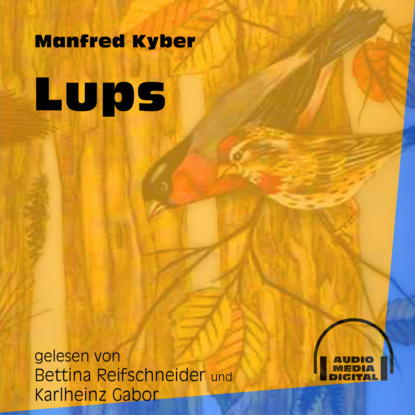 Manfred Kyber - Lups (Ungekürzt)