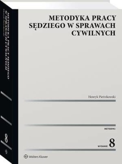 Metodyka pracy sędziego w sprawach cywilnych