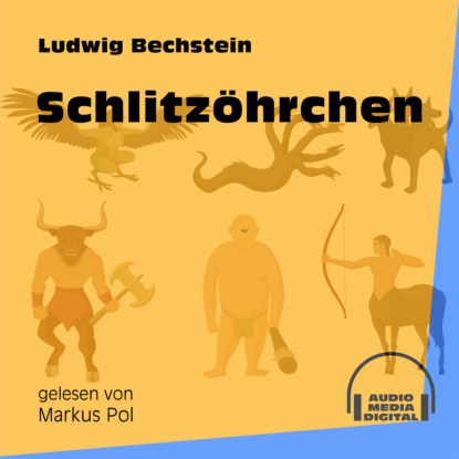 Ludwig Bechstein - Schlitzöhrchen (Ungekürzt)