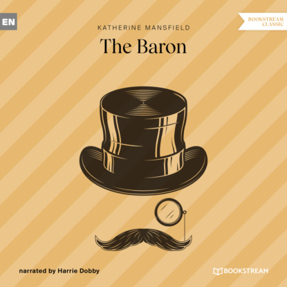 Katherine Mansfield - The Baron (Ungekürzt)