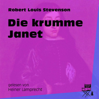 Robert Louis Stevenson - Die krumme Janet (Ungekürzt)