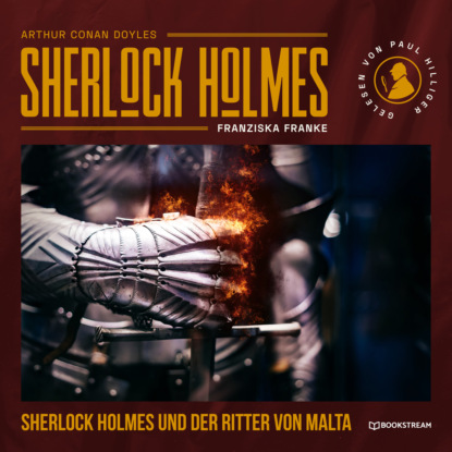 Sherlock Holmes und der Ritter von Malta (Ungekürzt) - Sir Arthur Conan Doyle