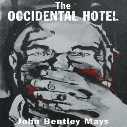 Ксюша Ангел - The Occidental Hotel - Essential Prose, Book 181 (Unabridged)