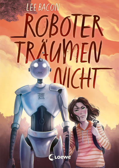 Roboter träumen nicht - Lee Bacon