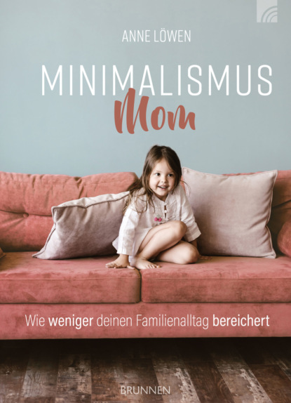 Anne Löwen - Minimalismus Mom