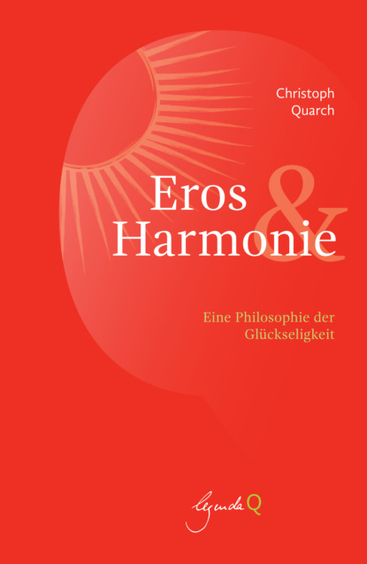 Christoph Quarch - Eros&Harmonie