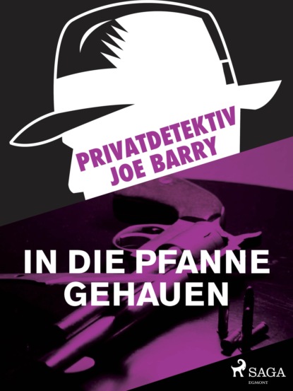 Joe Barry - Privatdetektiv Joe Barry - In die Pfanne gehauen