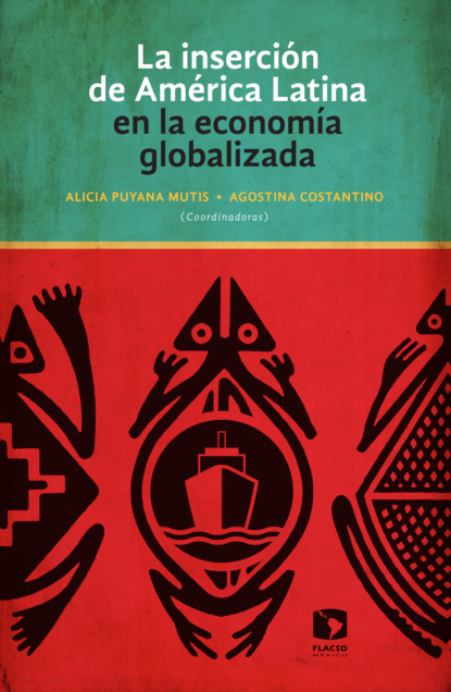 Esteban Pérez Caldentey - La inserción de América Latina en la economía globalizada