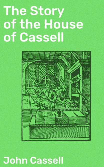 

The Story of the House of Cassell