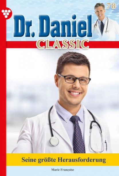 

Dr. Daniel Classic 78 – Arztroman