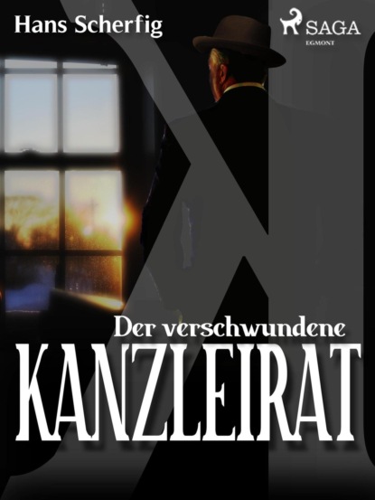 Der verschwundene Kanzleirat (Hans Scherfig). 