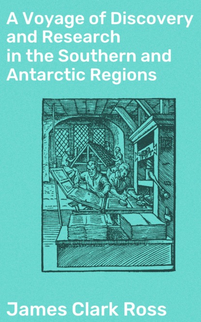 

A Voyage of Discovery and Research in the Southern and Antarctic Regions