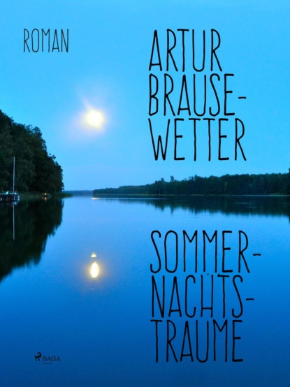 Artur Brausewetter - Sommernachtsträume