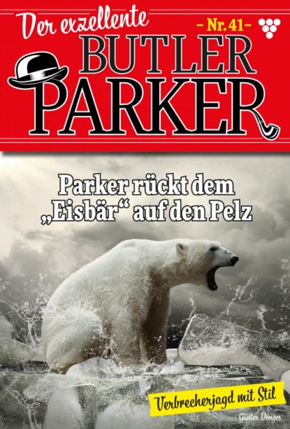 Günter Dönges - Der exzellente Butler Parker 41 – Kriminalroman