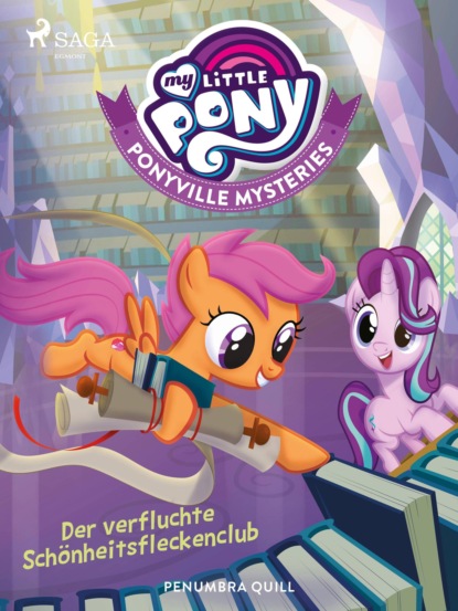 Penumbra Quill - My Little Pony - Ponyville Mysteries - Der verfluchte Schönheitsfleckenclub