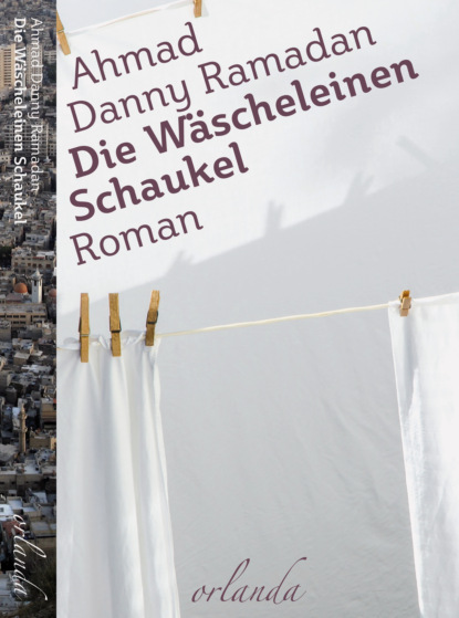 Die Wäscheleinen-Schaukel (Ahmad Danny Ramadan). 