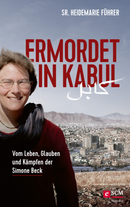 Heidemarie Führer - Ermordet in Kabul