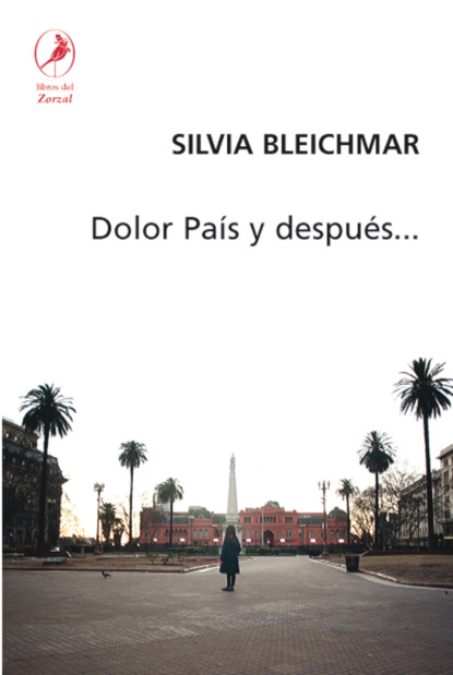Silvia Bleichmar - Dolor país y después…
