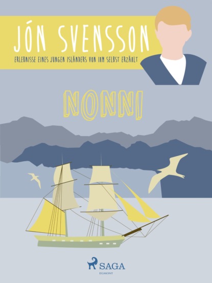 Jón Svensson - Nonni - Erlebnisse eines jungen Isländers von ihm selbst erzählt