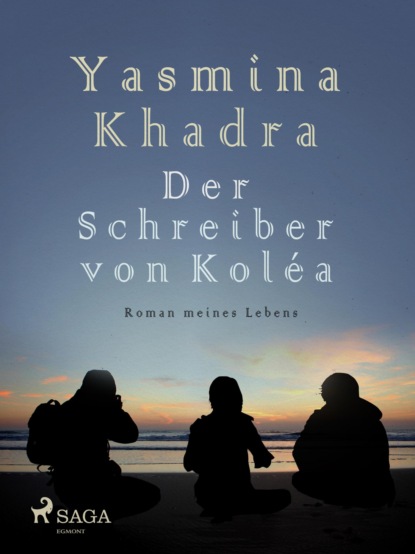 Der Schreiber von Koléa (Yasmina  Khadra). 