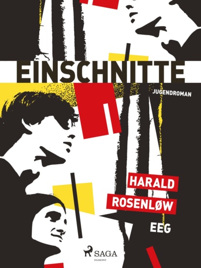 Harald Rosenløw Eeg - Einschnitte