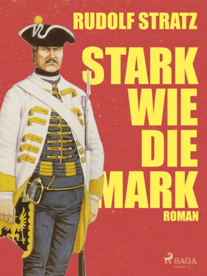 Stark wie die Mark (Rudolf Stratz). 