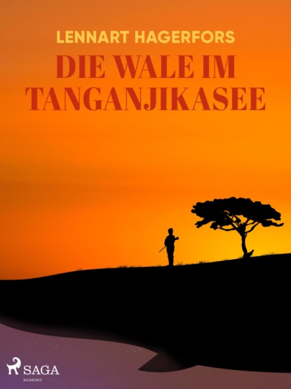 Die Wale im Tanganjikasee (Lennart Hagerfors). 