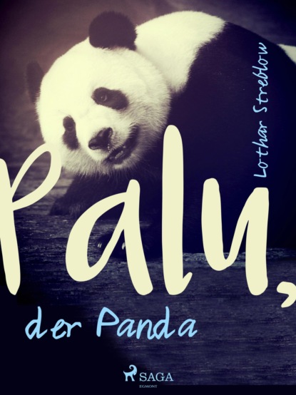 Lothar Streblow - Palu, der Panda