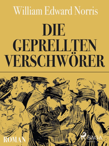 Die geprellten Verschwörer (W. E. Norris). 