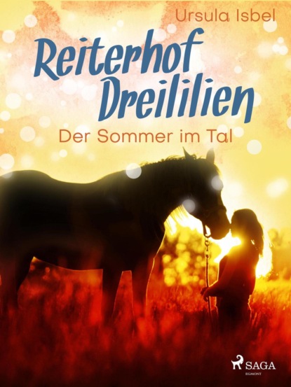 Ursula Isbel - Reiterhof Dreililien 4 - Der Sommer im Tal