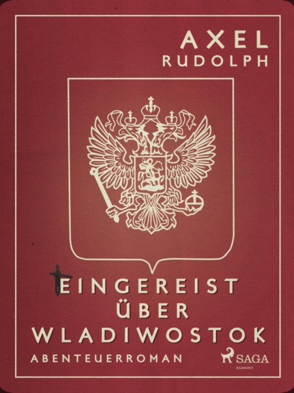 Eingereist über Wladiwostok (Axel Rudolph). 