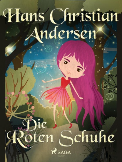 Hans Christian Andersen - Die roten Schuhe