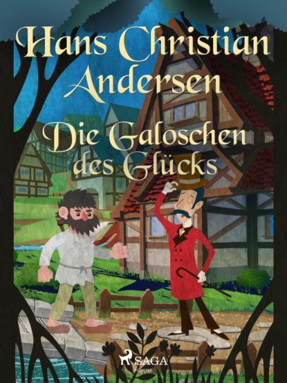 Hans Christian Andersen - Die Galoschen des Glücks