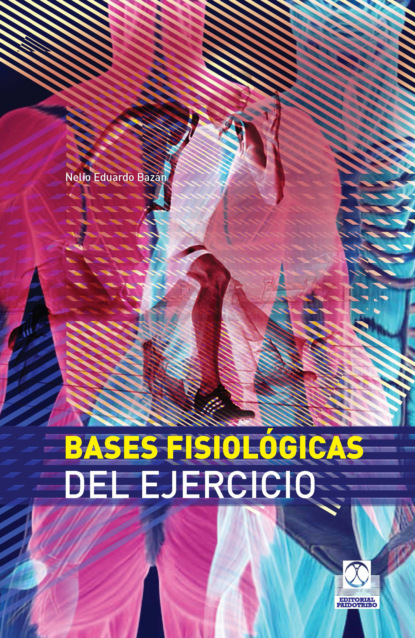 Nelio Eduardo Bazán - Bases fisiológicas del ejercicio