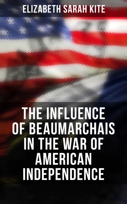 

The Influence of Beaumarchais in the War of American Independence
