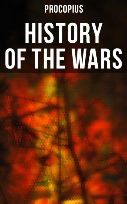Procopius - History of the Wars