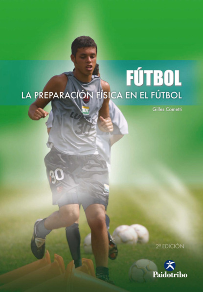 Gilles Cometti - La preparación física en el fútbol