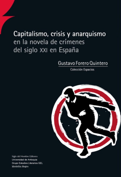 Capitalismo, crisis y anarquismo en la novela de cr?menes del siglo XXI en Espa?a