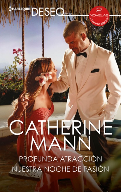 Catherine Mann - Profunda atracción - Nuestra noche de pasión