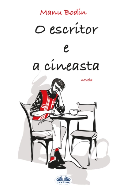 Обложка книги O Escritor E A Cineasta, Manu Bodin